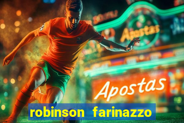 robinson farinazzo biografia wikipedia